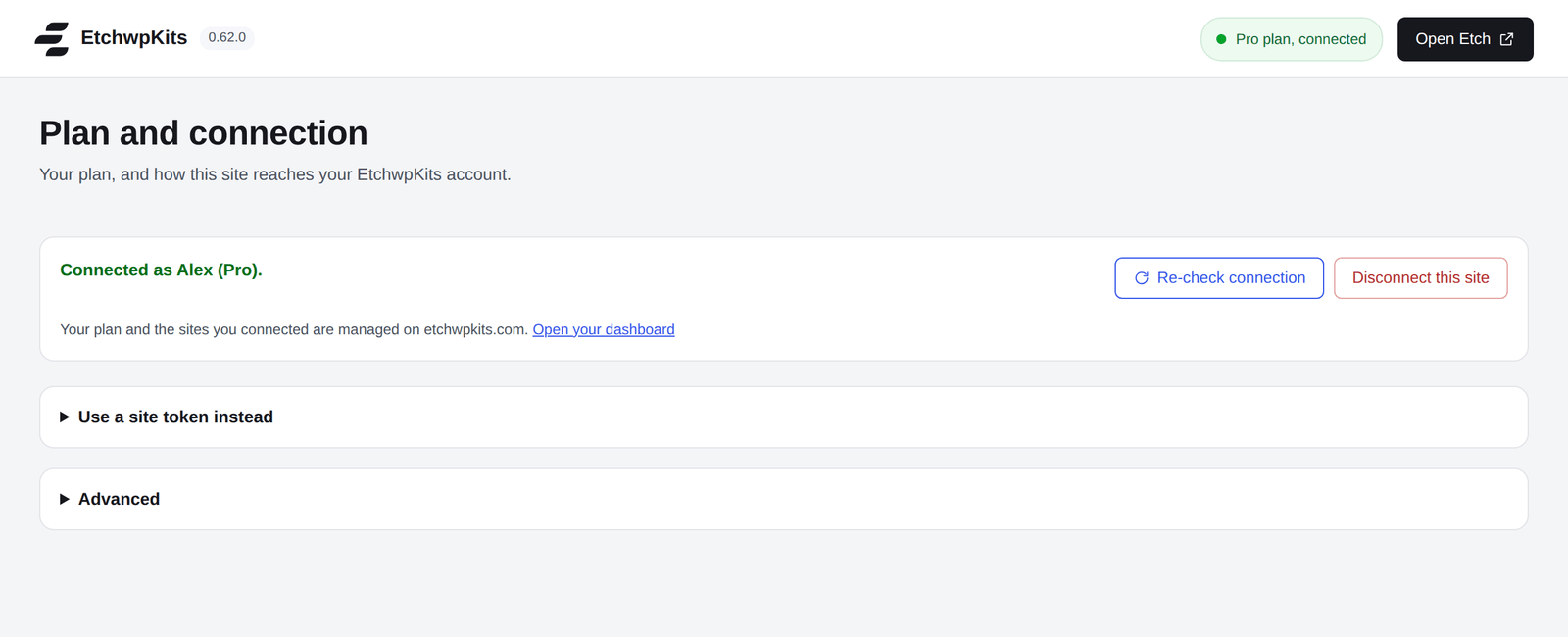 Plan and connection: Connected as Alex (Pro), with Re-check connection and Disconnect this site. Your plan and the sites you connected are managed on etchwpkits.com, with Open your dashboard. Below, Use a site token instead and Advanced, both closed.